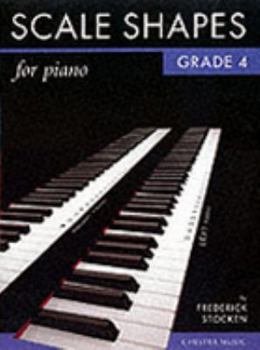 Paperback Frederick Stocken: Scale Shapes for Piano Grade 4 (Original Edition) Book