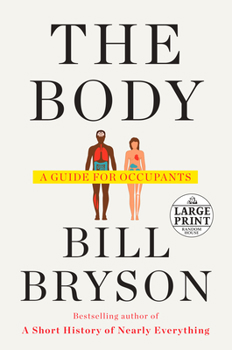 Paperback The Body: A Guide for Occupants [Large Print] Book