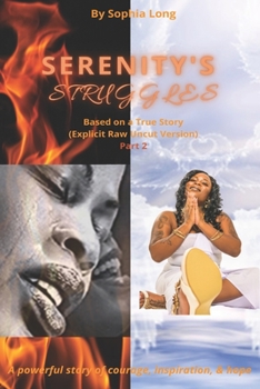 Paperback Serenity's Struggles - Part 2 (Explicit Raw Uncut Version): Based on a True Story Book