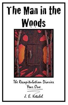 Paperback The Man in the Woods: The Recapitulation Diaries Book