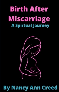 Paperback Birth After Miscarriage: A Spiritual Journey Book