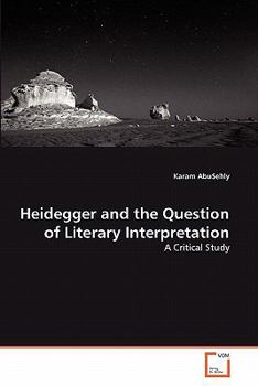 Paperback Heidegger and the Question of Literary Interpretation Book