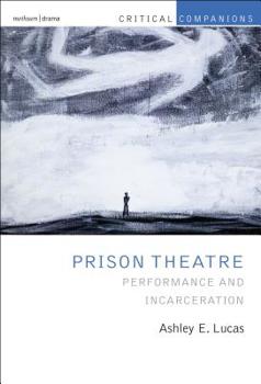Paperback Prison Theatre and the Global Crisis of Incarceration: Performance and Incarceration Book