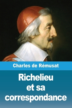 Paperback Richelieu et sa correspondance [French] Book