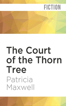 The Court of the Thorn Tree - Book  of the Classic Gothics Collection