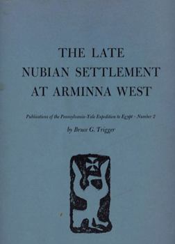 Hardcover The Late Nubian Settlement at Arminna West Book