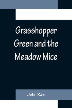 Paperback Grasshopper Green and the Meadow Mice Book