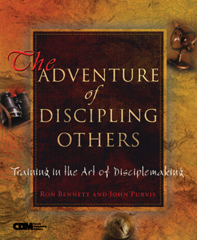 Paperback The Adventure of Discipling Others: Training in the Art of Disciplemaking Book