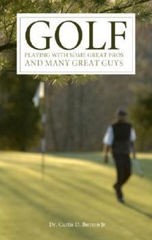 Paperback Golf: Playing with Some Great Pros and Many Great Guys Book