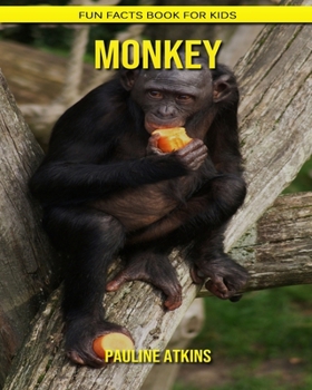 Monkey: Fun Facts Book for Kids