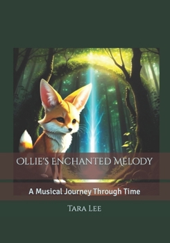 Paperback Ollie's Enchanted Melody: A Musical Journey Through Time Book