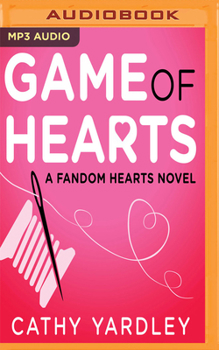 Game of Hearts: A Geek Girl ROM Com - Book #3 of the Fandom Hearts
