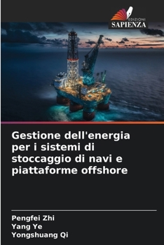 Paperback Gestione dell'energia per i sistemi di stoccaggio di navi e piattaforme offshore [Italian] Book