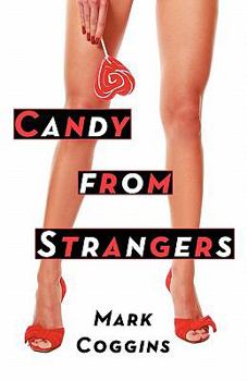 Candy from Strangers - Book #3 of the August Riordan
