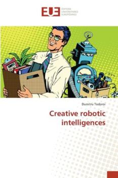 Paperback Creative robotic intelligences Book