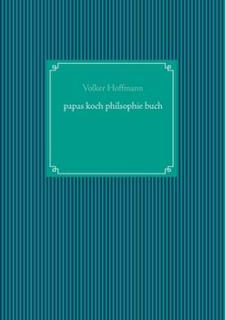 Paperback papas koch philsophie buch [German] Book