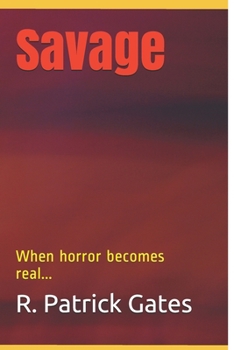 Paperback Savage: When horror becomes real... Book