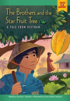 Paperback The Brothers and the Star Fruit Tree: A Tale from Vietnam Book