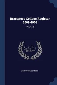 Paperback Brasenose College Register, 1509-1909; Volume 1 Book