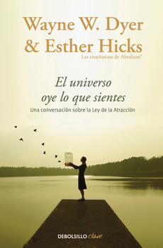 Paperback El Universo Oye Lo Que Sientes / Co-Creating at Its Best: A Conversation Between Master Teachers [Spanish] Book