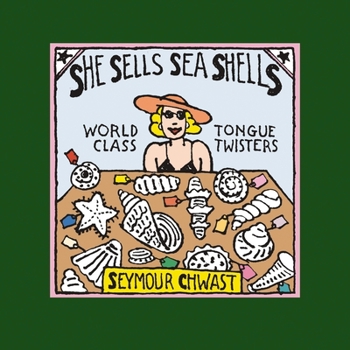 Hardcover She Sells Seashells: World Class Tongue Twisters Book