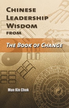 Hardcover Chinese Leadership Wisdom from the Book of Change Book