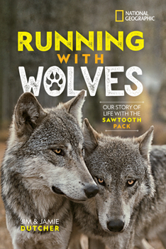 Hardcover Running with Wolves: Our Story of Life with the Sawtooth Pack Book