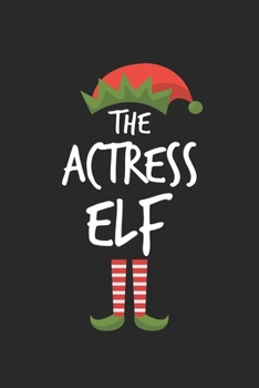 Funny Actress Elf Christmas Notebook Gift: Lined Notebook / Journal Gift, 120 Pages, 6x9, Soft Cover, Matte Finish
