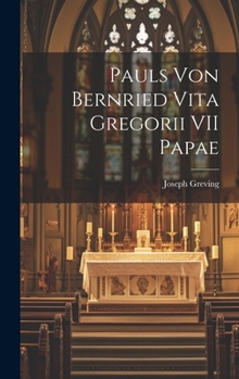 Hardcover Pauls Von Bernried Vita Gregorii VII Papae [German] Book