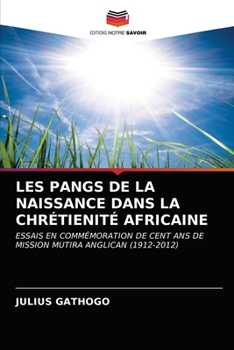 Paperback Les Pangs de la Naissance Dans La Chrétienité Africaine [French] Book