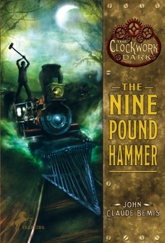 Paperback The Nine Pound Hammer: Book 1 of the Clockwork Dark Book