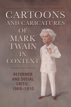 Paperback Cartoons and Caricatures of Mark Twain in Context: Reformer and Social Critic, 1869-1910 Book