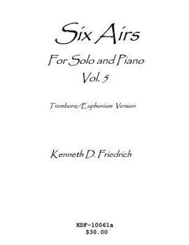 Paperback Six Airs for Solo and Piano, Vol. 5 - trombone/euphonium version Book