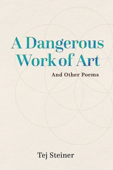 Paperback A Dangerous Work of Art: And Other Poems Book