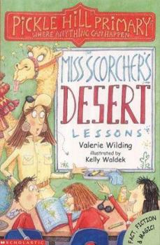 Paperback Miss Scorcher's Desert Lessons (Pickle Hill Primary) Book