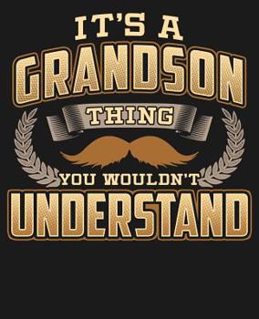 Paperback Its A Grandson Thing You Wouldn't Understand: College Ruled Composition Notebook Book