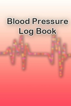Paperback Blood Pressure Log book: 6x9 inches 100 pages Book