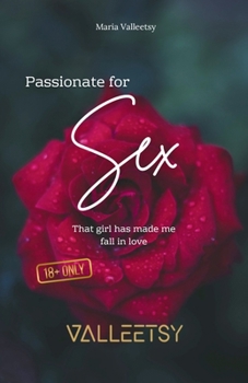 Passionate for Sex That girl has made me fall in love