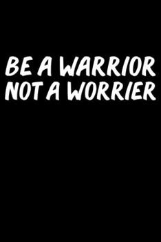 Be a Warrior Not a Worrier Sermon Notes Journal 120 pages Notebook: An Inspirational Worship Tool for Christians To Record Church Teachings