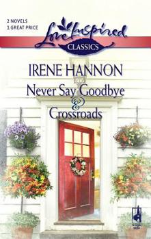 Mass Market Paperback Never Say Goodbye and Crossroads: An Anthology Book