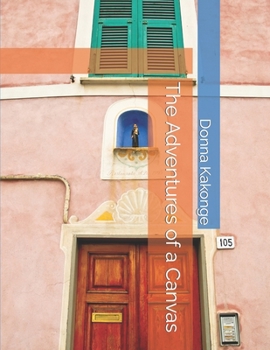 Paperback The Adventures of a Canvas Book