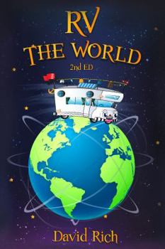 Paperback RV the World: 2nd ed. (Rich World Travels) Book