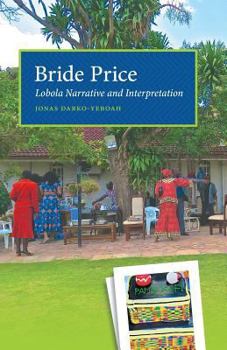 Paperback Bride Price: Lobola Narrative And Interpretation Book