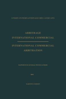 Paperback Arbitrage International Commercial / International Commercial Arbitration: Rapporteur General Pieter Sanders Tome II / Volume II Book