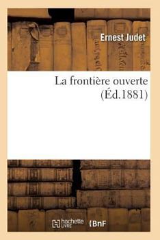 Paperback La Frontière Ouverte [French] Book