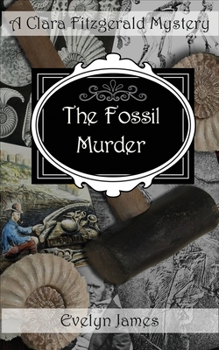 Paperback The Fossil Murder: A Clara Fitzgerald Mystery Book