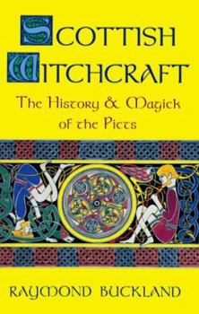 Paperback Scottish Witchcraft: The History and Magick of the Picts Book