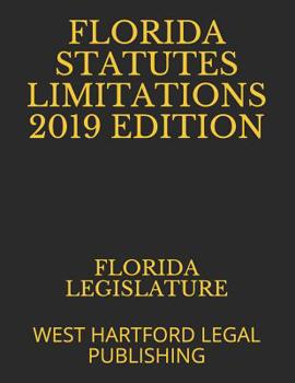 Paperback Florida Statutes Limitations 2019 Edition: West Hartford Legal Publishing Book
