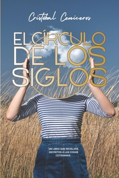 Paperback El Círculo de los Siglos [Spanish] Book