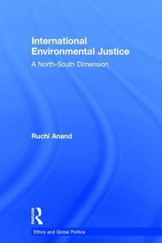 Hardcover International Environmental Justice: A North-South Dimension Book